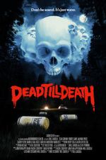 Watch Dead Till Death Myflixer