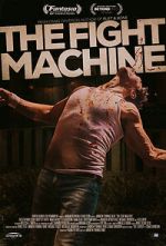 Watch The Fight Machine Myflixer