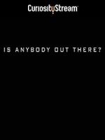 Watch Is Anybody Out There? Myflixer