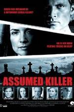 Watch Assumed Killer Myflixer