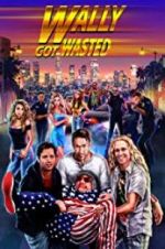 Watch Wally Got Wasted Myflixer