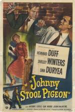 Watch Johnny Stool Pigeon Myflixer
