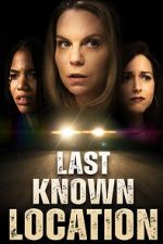 Watch Last Known Location Myflixer