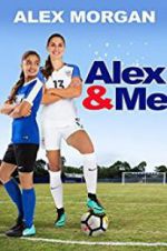 Watch Alex & Me Myflixer