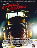 Watch 6 Wheels from Hell! Myflixer