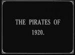 Watch The Pirates of 1920 Myflixer
