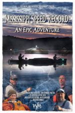 Watch Mississippi Speed Record: An Epic Adventure Myflixer