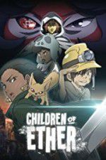 Watch Children of Ether Myflixer