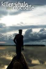 Watch Killer Whale & Crocodile Myflixer