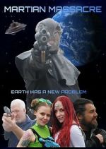 Watch Martian Massacre Myflixer