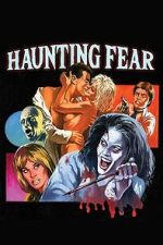 Watch Haunting Fear Myflixer