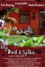 Watch My Dad & Spike Myflixer