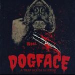 Watch Dogface: A TrapHouse Horror Myflixer