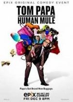 Watch Tom Papa: Human Mule Myflixer