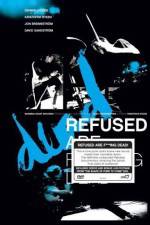 Watch Refused Are Fucking Dead Myflixer
