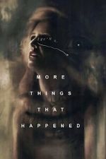Watch More Things That Happened Myflixer
