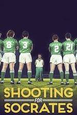 Watch Shooting for Socrates Myflixer