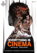 Watch Everything Is Cinema Myflixer