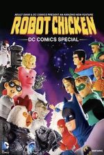 Watch Robot Chicken: DC Comics Special Myflixer