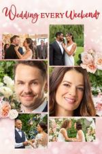 Watch Wedding Every Weekend Myflixer