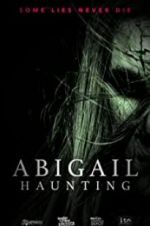 Watch Abigail Haunting Myflixer