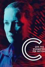 Watch C: 299,792 Kilometers Per Second Myflixer