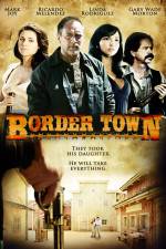 Watch Border Town Myflixer