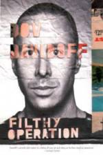 Watch Dov Davidoff Filthy Operation Myflixer