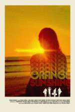 Watch Orange Sunshine Myflixer