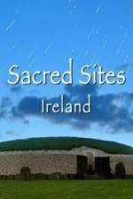 Watch Sacred Sites Ireland Myflixer