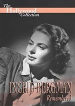 Watch Ingrid Bergman Remembered Myflixer