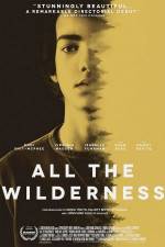 Watch All the Wilderness Myflixer