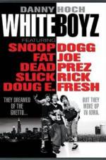 Watch Whiteboyz Myflixer