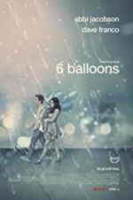 Watch 6 Balloons Myflixer