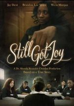 Watch Still Got Joy Myflixer