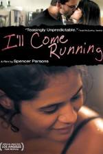 Watch I'll Come Running Myflixer