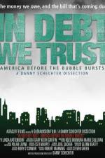 Watch In Debt We Trust Myflixer