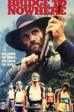 Watch Bridge to Nowhere Myflixer