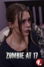 Watch Zombie at 17 Myflixer