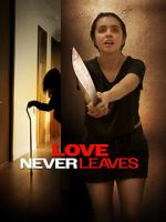 Watch Love Never Leaves Myflixer