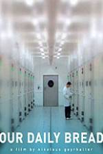 Watch Unser t�glich Brot Myflixer