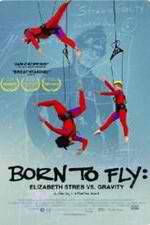 Watch Born to Fly: Elizabeth Streb vs. Gravity Myflixer