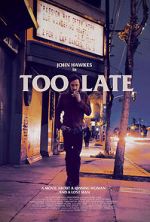 Watch Too Late Myflixer