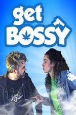 Watch Get Bossy Myflixer