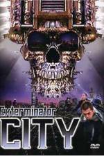 Watch Exterminator City Myflixer