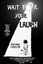 Watch Wait for Your Laugh Myflixer