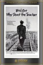 Watch Why Shoot the Teacher? Myflixer