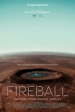 Watch Fireball: Visitors from Darker Worlds Myflixer
