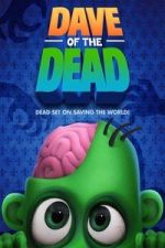 Watch Dave of the Dead Myflixer