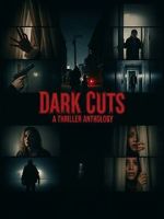 Watch Dark Cuts: A Thriller Anthology Myflixer